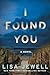 I Found You: A Novel