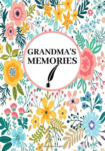Grandma's Memories: Grandmother's Memory Book, A Record of Treasured Memories, Memoirs Log, Journal Keepsake Notebook For Grandma To Fill In, Includes ... 7"x10" Paperback: Volume 2 (Grandmother Gift) Paperback โ 25 Sept. 2018