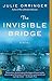 The Invisible Bridge (Vintage Contemporaries) by Julie Orringer