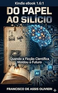 Livro Do Papel ao Silício: Quando a Ficção Científica Moldou o Futuro