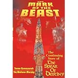 The Mark of the Beast: The Continuing Story of the Spear of Destiny
