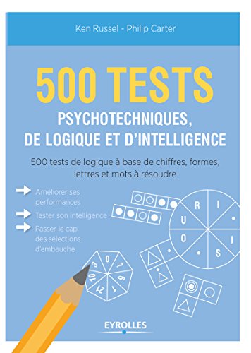 500 tests psychotechniques de logique et d'intelligence