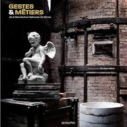 Gestes & métiers de la Manufacture nationale de Sèvres