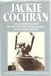 Jackie Cochran: An Autobiography Hardcover – July 1, 1987