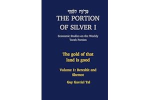 The Portion of Silver Volume I: Bereshit - Shemot
