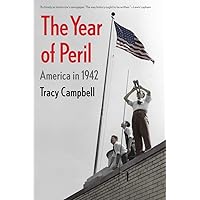The Year of Peril: America in 1942