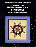 Staple Bound Creating the Native American Star Quilt Vol. 1: A Beginner's Workbook Book