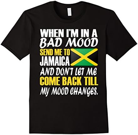 Men's When I'm In A Bad Mood Send Me To Jamaica Funny Gift T-Shirt 2XL Black