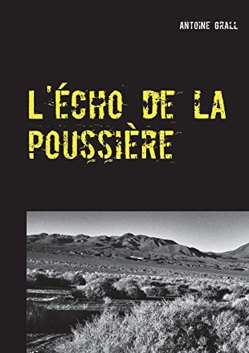 L'Écho de la Poussière (French Edition) by Antoine Grall