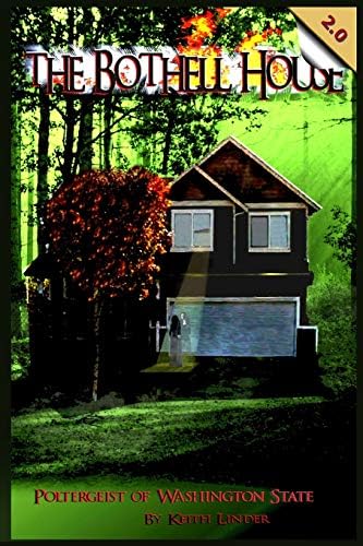 The Bothell Hell House: Poltergeist of Washington State