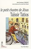 Le petit chantre de Jésus : Taïssir Tatios, 1943-1956 by 