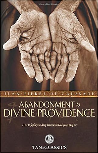 Abandonment To Divine Providence Jean Pierre De Caussade 9780895552266 Amazon Com Books