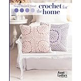 Simply Beautiful Thread Crochet For the Home-From Traditional Lace Showcased in Vintage-Inspired Projects, to Contemporary Designs, This Booklet has Something for Every Home by