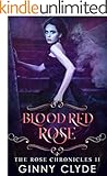 Blood Red Rose (The Rose Chronicles Book 2)