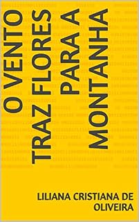 Livro o vento traz flores para a montanha
