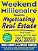 Weekend Millionaire Secrets to Negotiating Real Estate: How to Get the Best Deals to Build Your Fortune in Real Estate - Book by Roger Dawson
