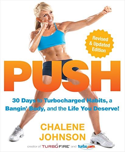 PUSH: 30 Days to Turbocharged Habits, a Bangin' Body, and the Life You Deserve!