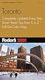 Fodor's Toronto 2001: Completely Updated Every Year, Smart Travel Tips from A to Z, Pull-Out Color Map (Travel Guide) by 
