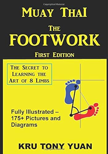 Download Muay Thai: The Footwork: The Secret to Learning the Art of 8 Limbs PDF
