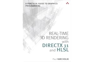Real-Time 3D Rendering with DirectX and HLSL: A Practical Guide to Graphics Programming (The Addison-Wesley Game Design and D