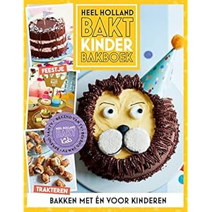 Heel Holland bakt kinderbakboek: bakken met én voor kinderen