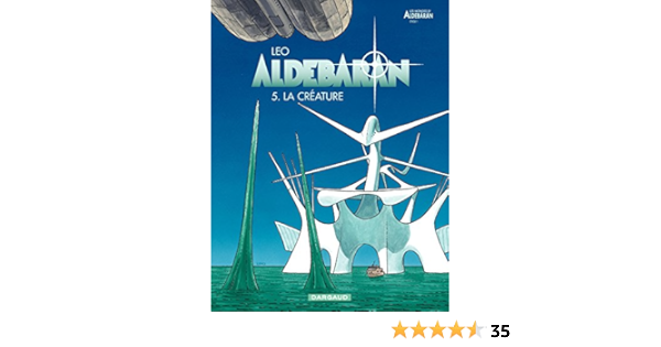 Amazon Com Br Ebooks Kindle Aldebaran Tome 5 La Creature French Edition Leo Leo