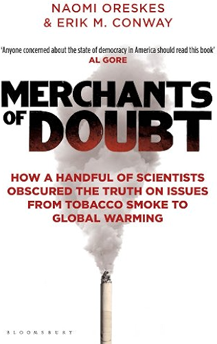Download Merchants of Doubt: How a Handful of Scientists Obscured the Truth on Issues from Tobacco Smoke to Global Warming (English Edition) PDF