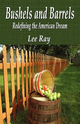 Bushels And Barrels: Redefining The American Dream