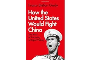 How the United States Would Fight China: The Risks of Pursuing a Rapid Victory