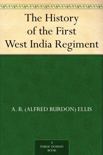 The History of the First West India Regiment by A. B. (Alfred Burdon) Ellis