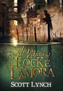 Livro As Mentiras de Locke Lamora (Nobres Vigaristas Livro 1)