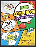 Blank Comic Book: Draw Your Own Comics - 150 Pages of Fun and Unique Templates - A Large 8.5" x 11"