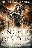 Of Angels and Demons (The Archangel Wars Book 2) by Jonathan Yanez
