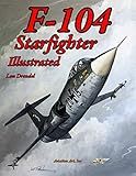 F-104 Starfighter Illustrated by Lou Drendel