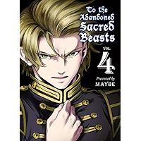 To The Abandoned Sacred Beasts Vol. 4 book cover
