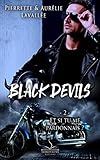 Et si tu me pardonnais ?: Black Devils, T2 (French Edition) by