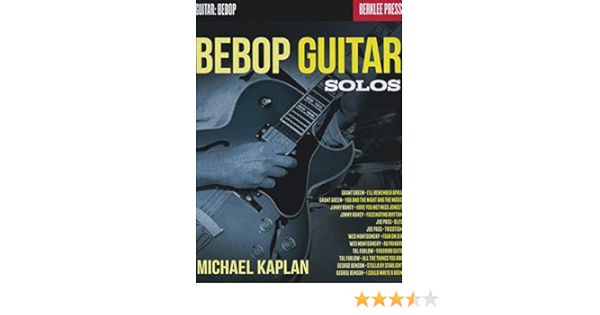 Amazon Com Bebop Guitar Solos Guitare 9780876391433 Kaplan Michael Books
