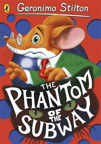 The Phantom of the Subway (Geronimo Stilton)