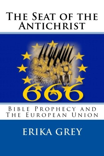 The Seat of the Antichrist: Bible Prophecy and The European Union