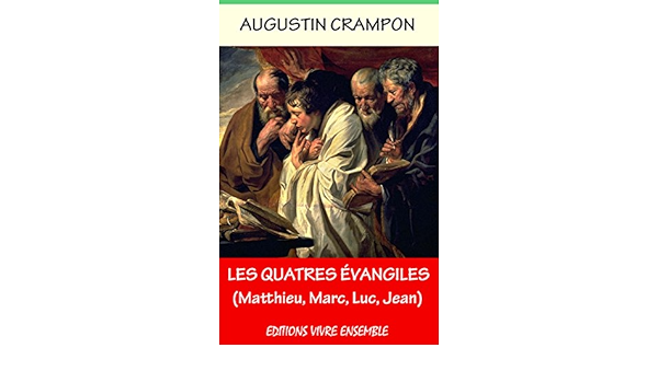 Les Quatre Evangiles Matthieu Marc Luc Jean French Edition Kindle Edition By Crampon Augustin Religion Spirituality Kindle Ebooks Amazon Com