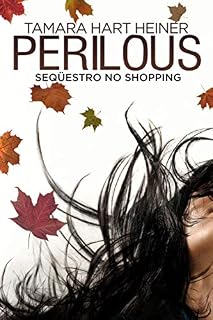 Livro Perilous: Seqüestro no Shopping: As aventuras perigosas de um grupo de amigas