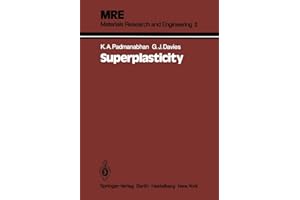 Superplasticity: Mechanical and Structural Aspects, Environmental Effects, Fundamentals and Applications (Materials Research and Engineering)