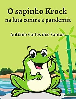 Livro O sapinho Krock na luta contra a pandemia (Coleção Mundo Contemporâneo Livro 1)