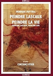 Peindre Lascaux, Peindre La Vie