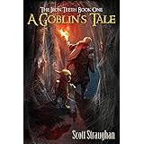 A Goblin's Tale (The Iron Teeth Book 1)