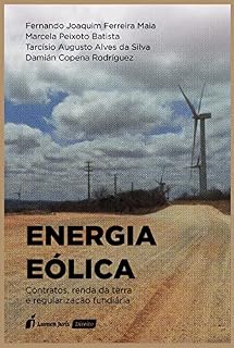 Livro Energia Eólica: Contratos, renda da terra e regularização fundiária