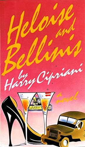 Heloise And Bellinis: A Novel