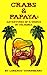 Crabs & Papaya: Adventures of a Gringo in Colombia by Lorenzo Thornberry, Larry Thornberry