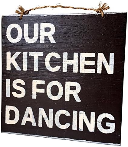 Our Kitchen is for Dancing Hand-Painted Wood Sign - Brown