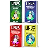 Linux: 4 Books in 1- Bible of 4 Manuscripts in 1- Beginner's Guide+ Tips and Tricks+ Effective Strategies+ Best Practices to learn Linux Programming Efficiently